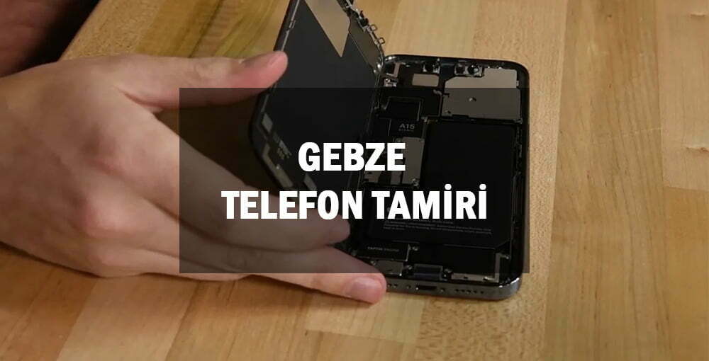 Gebze Telefon Tamiri