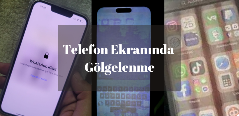 Telefon Ekranında Gölgelenme