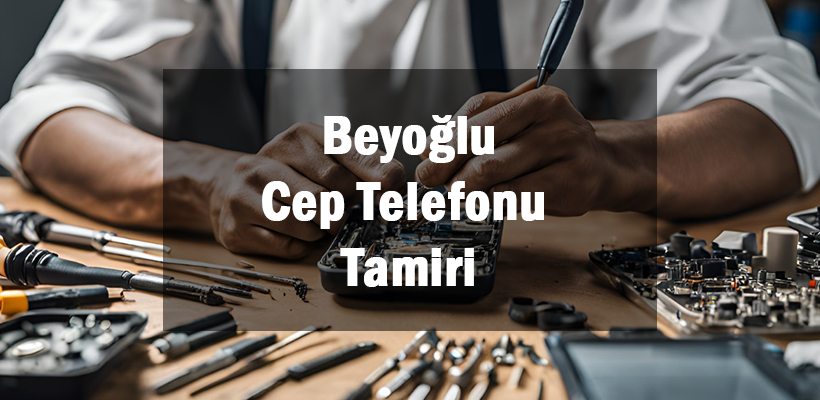 Beyoğlu Cep Telefonu Tamiri