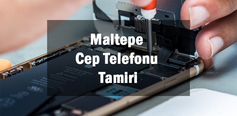 Maltepe Cep Telefonu Tamiri
