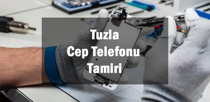 Tuzla Cep Telefonu Tamiri