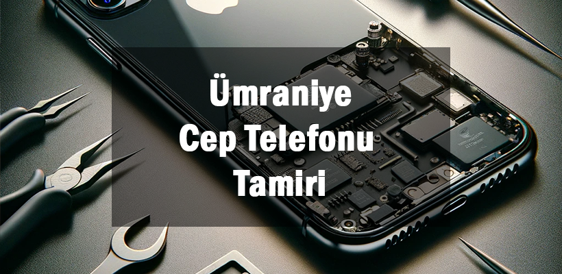 Ümraniye Cep Telefonu Tamiri